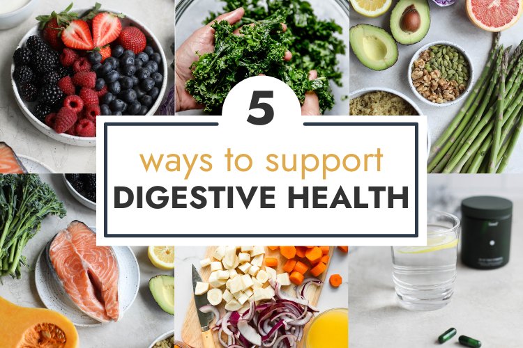 FINAL-5-Ways-to-Support-Digestive-Health-HEADER-750-×-500-px.png